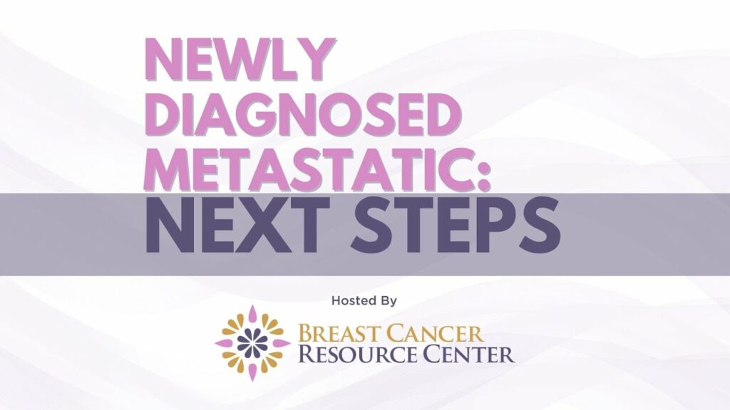 Breast Cancer University - Newly Diagnosed Metastatic Next Steps - course thumbnail