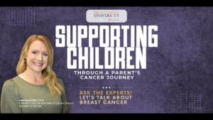 Supporting Children Through a Parent’s Cancer Journey