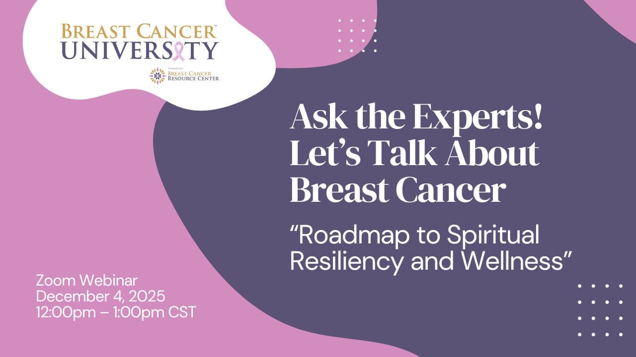 Ask the Experts! Let’s Talk About Breast Cancer “Roadmap to Spiritual Resiliency and Wellness” thumbnail Ask the Experts! Let’s Talk About Breast Cancer “Roadmap to Spiritual Resiliency and Wellness” thumbnail
