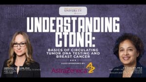 Understanding ctDNA: Basics of Circulating Tumor DNA Testing and Breast Cancer